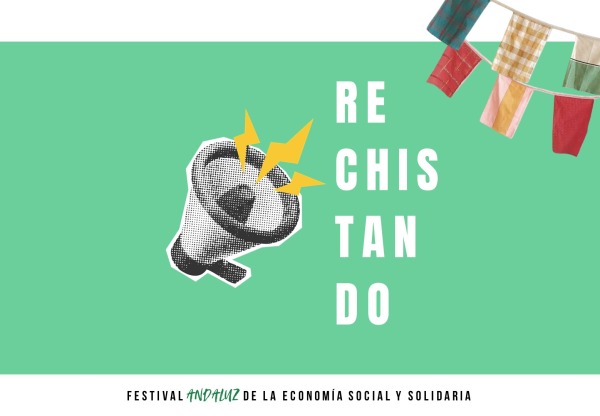 Festival RECHISTANDO 2026: Tejiendo el relevo generacional de la ESS andaluza's header image